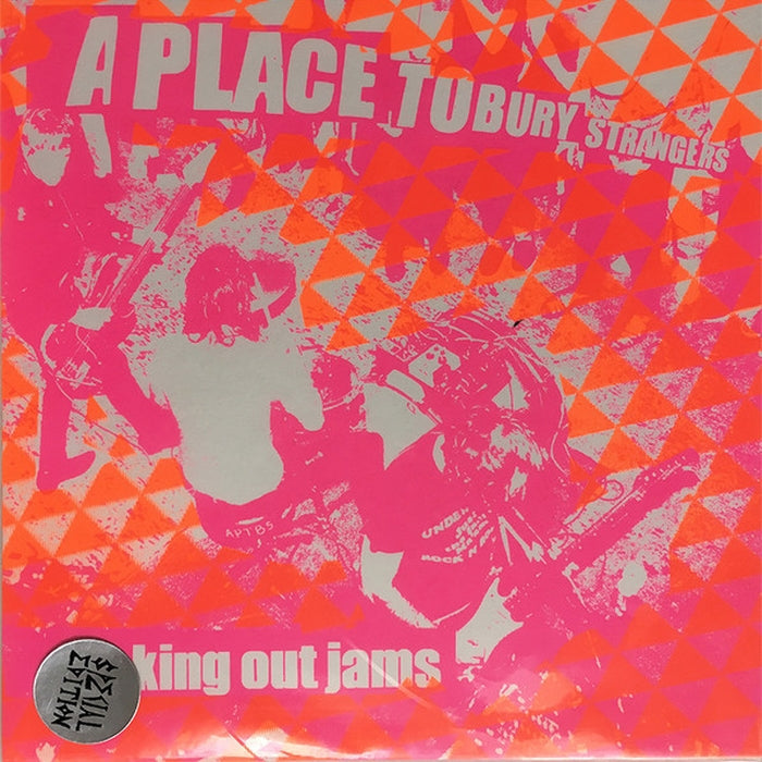 A Place To Bury Strangers – Kicking Out Jams (E/E) - VINYL LP
