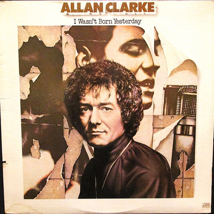 Allan Clarke – I Wasn't Born Yesterday (NM/VG+) - VINYL LP