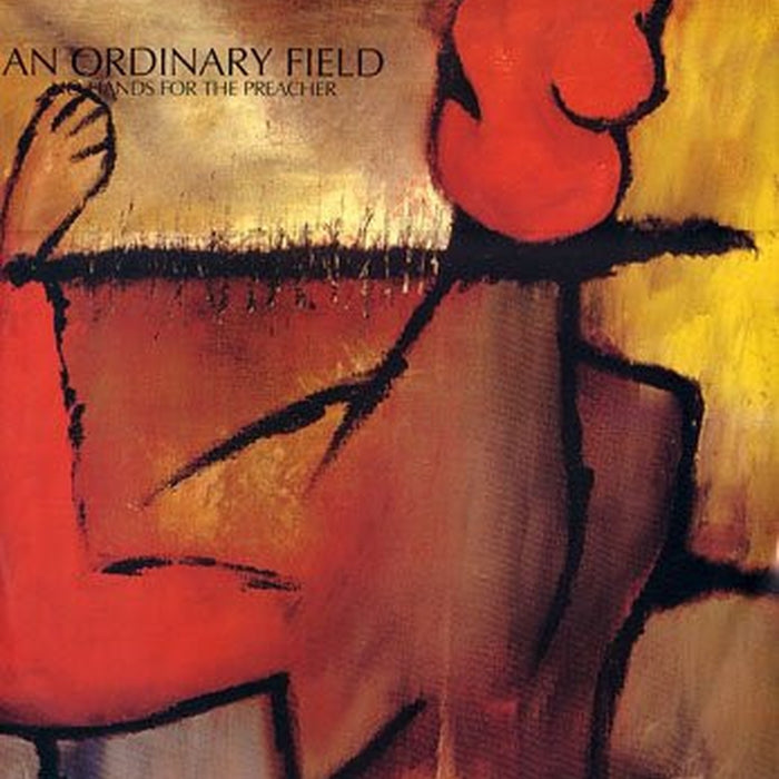 An Ordinary Field – No Hands For The Preacher (E/E) - VINYL LP