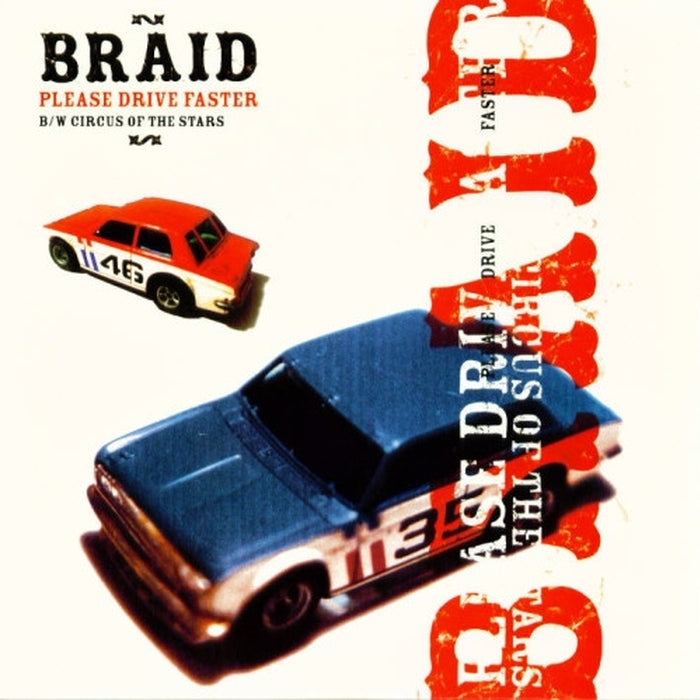 Braid – Please Drive Faster b/w Circus Of The Stars (VG+/VG+) - VINYL LP