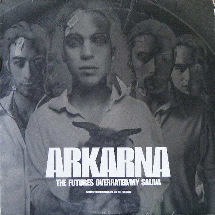 Arkarna – The Futures Overrated / My Saliva (2x12") (VG+/VG) - VINYL LP